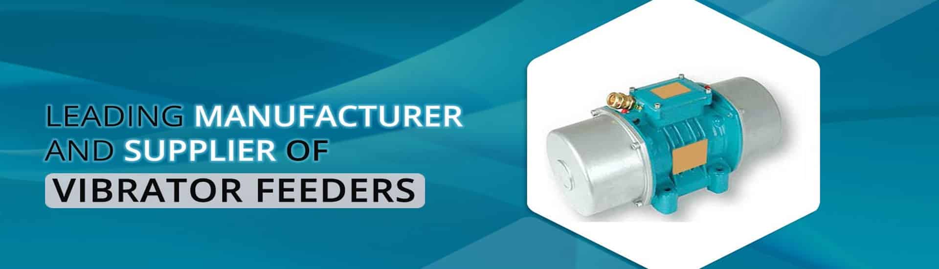 manufacturer of vibrator feeders